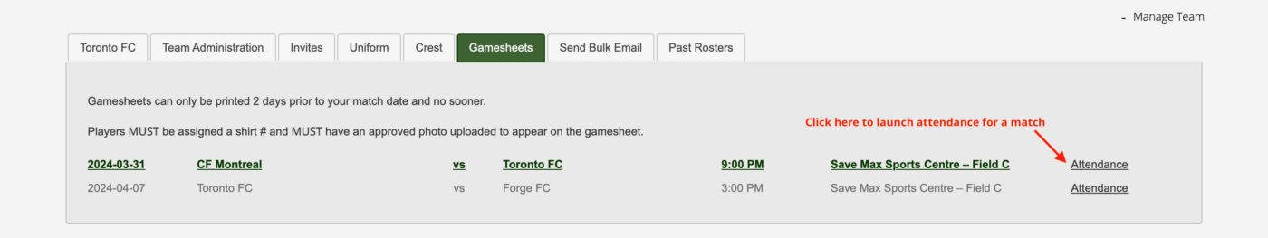 You can launch your team attendance for each match in your gamesheets tab on Brampton Soccer